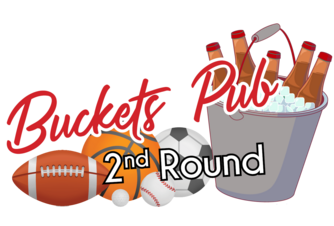 Buckets Pub 2nd Round