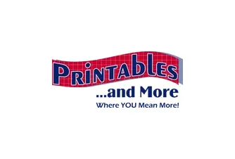 Printables and More