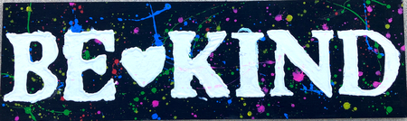 Splattering Kindness