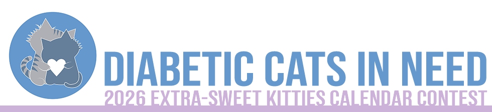 Banner for Diabetic Cats in Need 2026 Extra-Sweet Kitties Calendar Contest